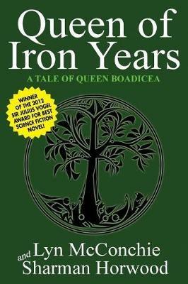 Queen of Iron Years - Lyn McConchie,Sharman Horwood - cover