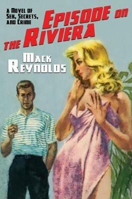 Episode on the Riviera - Mack Reynolds - cover