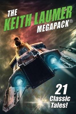 The Keith Laumer MEGAPACK(R): 21 Classic Tales - Keith Laumer - cover