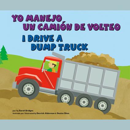 Yo manejo un camión de volteo/I Drive a Dump Truck