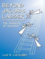 Beyond Jacob's Ladder: The Simplicity of Salvation