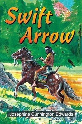 Swift Arrow - Josephine Cunnington Edwards - cover