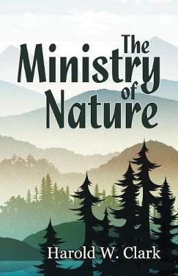 The Ministry of Nature - Harold W Clark - cover