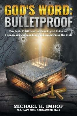 God's Word: Bulletproof - Michael H Imhof - cover