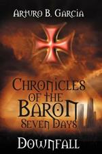 Chronicles of the Baron: Seven Days: Downfall