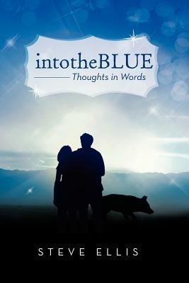 intotheBlue: Thoughts in Words - Steve Ellis - cover