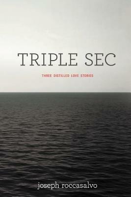 Triple SEC - Joseph Roccasalvo - cover