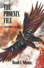 The Phoenix File: A Nation of Slaves