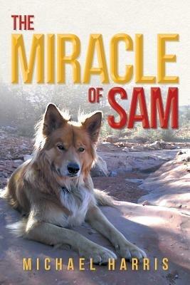 The Miracle of Sam - Michael Harris - cover