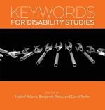 Keywords for Disability Studies