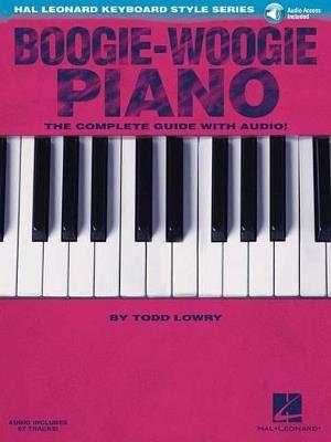 Boogie-Woogie Piano: The Complete Guide with Audio! - Todd Lowry - cover