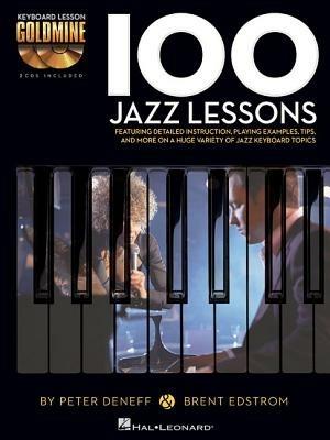 100 Jazz Lessons: Keyboard Lesson Goldmine Series - Peter Deneff,Brent Edstrom - cover