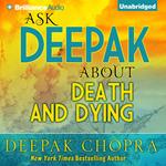 Ask Deepak About Death & Dying