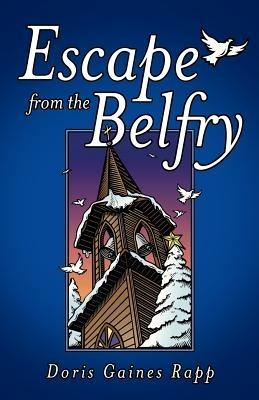 Escape from the Belfry - Doris Gaines Rapp - cover