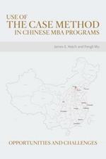 Use of the Case Method in Chinese MBA Programs: Opportunities and Challenges