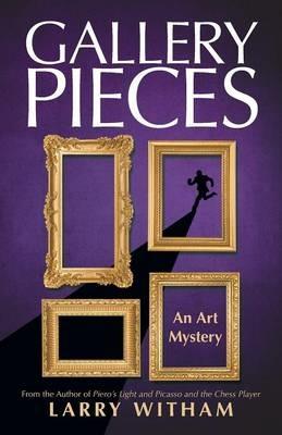 Gallery Pieces: An Art Mystery - Larry Witham - cover