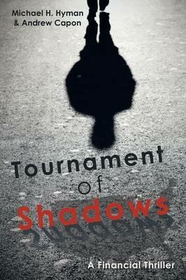 Tournament of Shadows - Michael H Hyman,Andrew Capon - cover