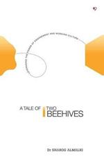 A Tale of Two Beehives: Leveraging the Power of Engagement and Working Culture