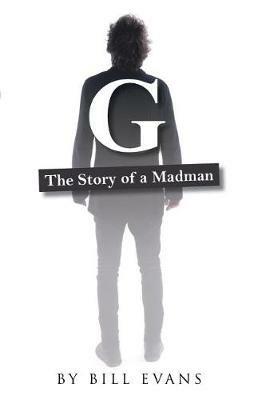 G: The Story of a Madman - Bill Evans - cover