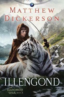 Illengond: The Daegmon War Book 3 - Matthew Dickerson - cover