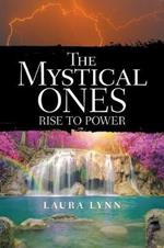 The Mystical Ones: Rise to Power