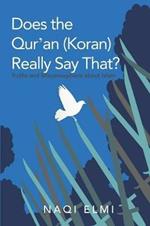 Does the Qur'an (Koran) Really Say That?: Truths and Misconceptions About Islam