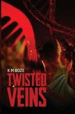 Twisted Veins