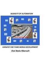 Audacity of Automation: Catalyst for Third World Development