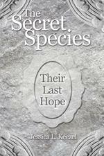 The Secret Species: Their Last Hope