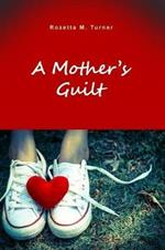 A Mother's Guilt