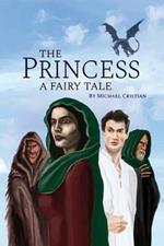 The Princess: A Fairy Tale