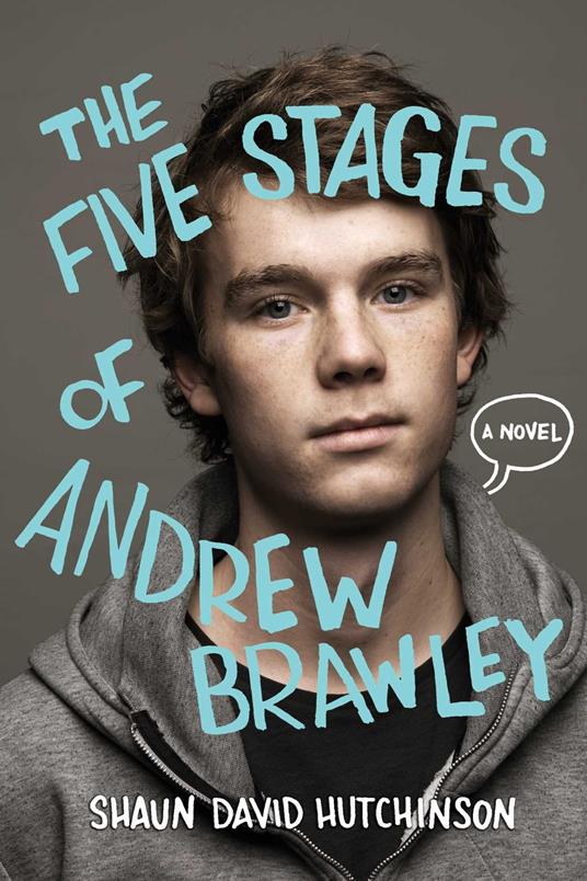 The Five Stages of Andrew Brawley - Shaun David Hutchinson,Christine Larsen - ebook