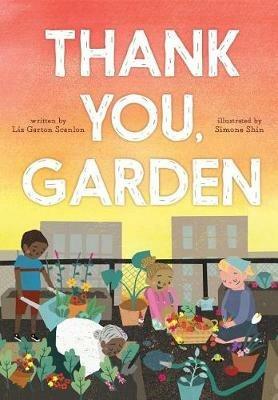 Thank You, Garden - Liz Garton Scanlon - cover