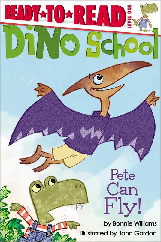 Pete Can Fly! - Bonnie Williams,John Gordon - ebook