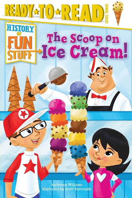 The Scoop on Ice Cream! - Bonnie Williams,Scott Burroughs - ebook