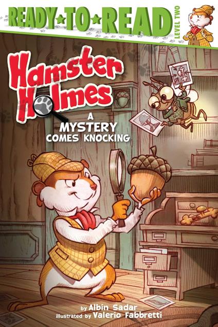 Hamster Holmes, A Mystery Comes Knocking - Albin Sadar,Valerio Fabbretti - ebook