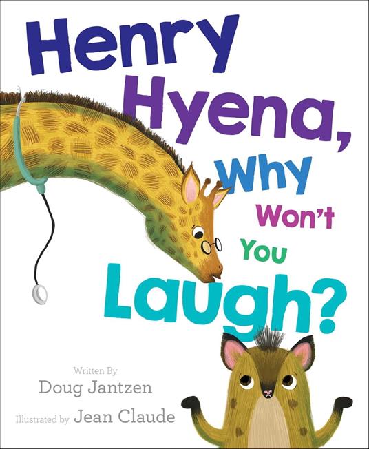 Henry Hyena, Why Won't You Laugh? - Doug Jantzen,Jean Claude - ebook