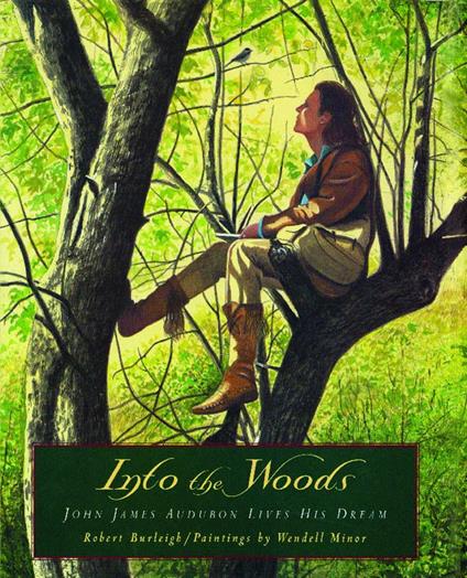 Into the Woods - Robert Burleigh,Wendell Minor - ebook