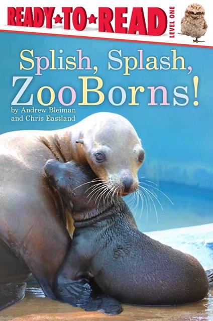 Splish, Splash, ZooBorns! - Andrew Bleiman,Chris Eastland - ebook