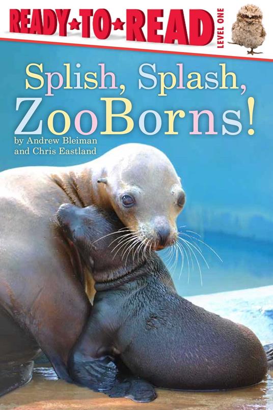 Splish, Splash, ZooBorns! - Andrew Bleiman,Chris Eastland - ebook