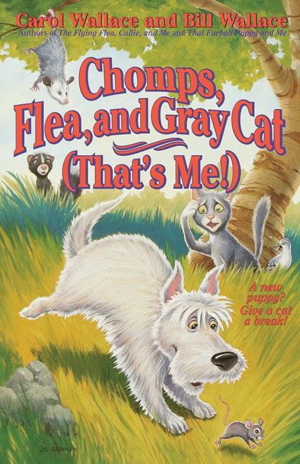 Chomps, Flea, and Gray Cat (That's Me!) - Bill Wallace,Carol Wallace - ebook