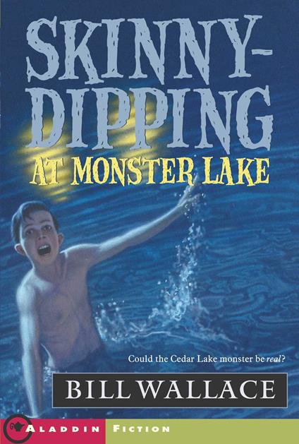 Skinny-Dipping at Monster Lake - Bill Wallace - ebook