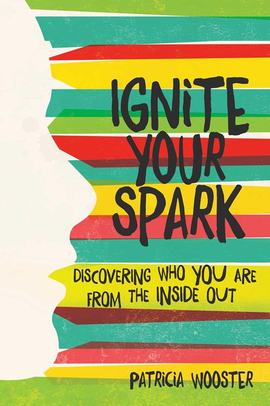 Ignite Your Spark - Patricia Wooster - ebook
