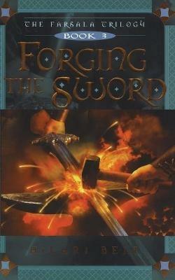 Forging the Sword, 3 - Hilari Bell - cover