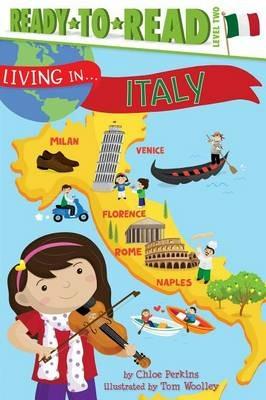 Living in . . . Italy: Ready-To-Read Level 2 - Chloe Perkins - cover