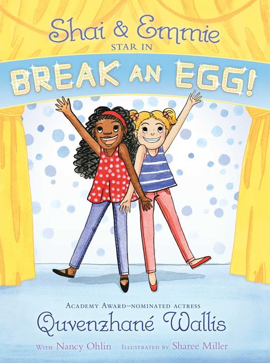 Shai & Emmie Star in Break an Egg! - Quvenzhané Wallis,Sharee Miller - ebook