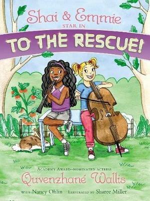 Shai & Emmie Star in To the Rescue! - Quvenzhane Wallis - cover