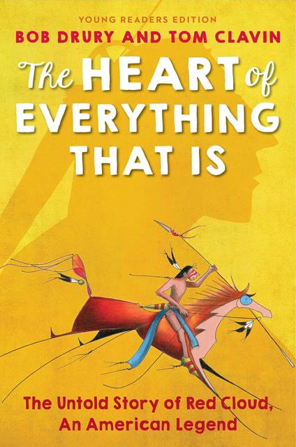 The Heart of Everything That Is - Tom Clavin,Bob Drury,Kate Waters - ebook