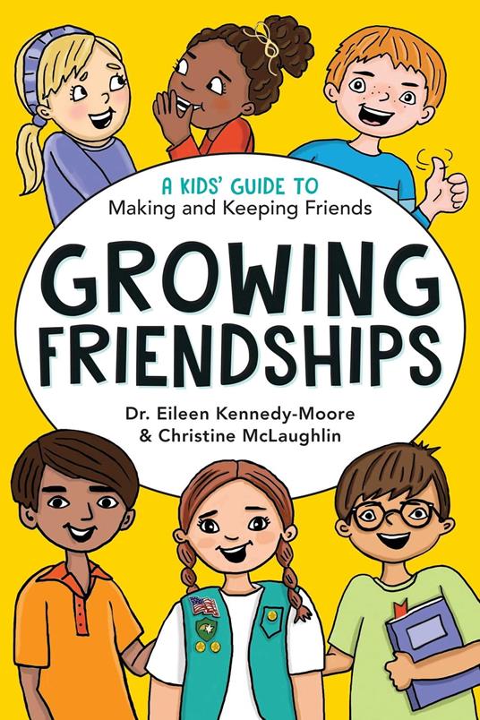 Growing Friendships - Dr. Eileen Kennedy-Moore,Christine McLaughlin - ebook