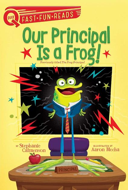 Our Principal Is a Frog! - Stephanie Calmenson,Aaron Blecha - ebook